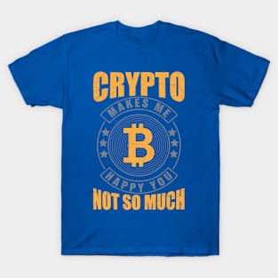 Crypto Makes Me Happy T-Shirt